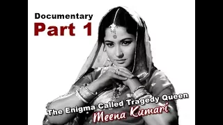 Part 1 - The Enigma Called Tragedy Queen Meena Kumari