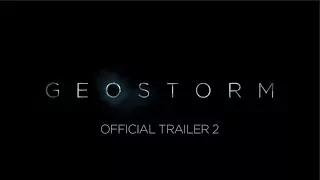 GEOSTORM - OFFICIAL TRAILER 2 [HD]