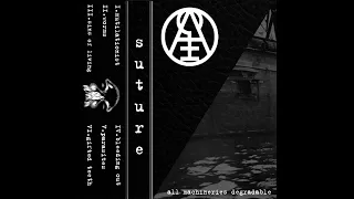 Suture - All Machineries Degradable (Full EP) [2023 Powerviolence]
