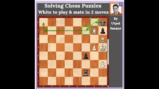 White to play and mate in 2 moves  Understand the problem! (Puzzle#18)