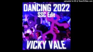 Vicky Vale - Dancing 2022 (SSC Extended Edit)