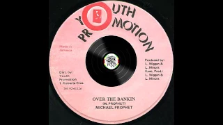 Michael Prophet ‎– Over The Bankin - Version – B1