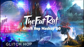 TheFatRat Lab - Glitch Hop Mashup 2.0