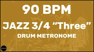 Jazz 3/4 "Three" | Drum Metronome Loop | 90 BPM