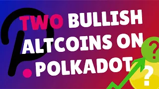 ALTCOINS BUILT ON POLKADOT WITH HUGE POTENTIAL! | CRYPTO NEWS | ALTCOIN NEWS | POLKADOT NEWS