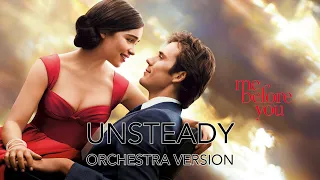 Me Before You Soundtrack - [Orchestra Version] UNSTEADY Prod. by @EricInside  (X-Ambassadors)