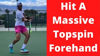 Hit A Massive Topspin Forehand (Quick Tennis Tip)