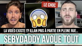 ILLAN ATTRAPÉ PAR DES MECS EN PLEINE RUE 😱 EN PANIQUE, SEBYDADDY RÉAGIT ET BALANCE TOUTE LA VÉRITÉ 😳