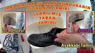 Ayakkabı Tamiri Bölüm 3 I Su Alan Ayakkabı Tamiri I Yarılmış Tabanlı Kundura I Shoe Repair Episode 3