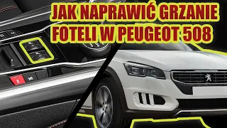 Jak naprawić grzanie foteli Peugeot 508