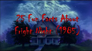 25 Fun Facts About the Original Fright Night (1985)