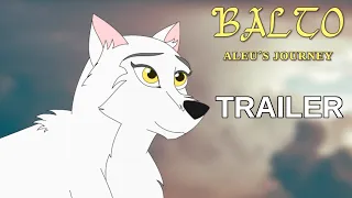 Balto: Aleu´s Journey -  "Aniu´s place" (Trailer) (Fan project)