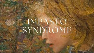 Day 15: Impasto Syndrome