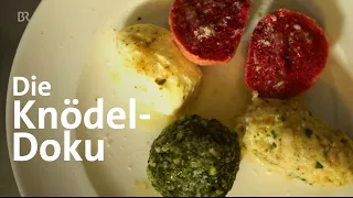 Der Knödel: Selber machen und Sternenküche | Doku | Alpenküche | freizeit | Schmidt Max | BR