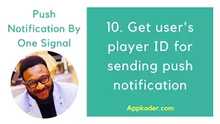 10. Get user's player ID for sending push notification