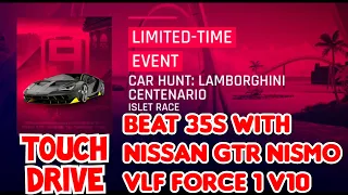 [Touchdrive] Asphalt 9 | CAR HUNT LAMBORGHINI CENTENARIO | Beat 35s with NISSAN GTR NISMO & VLF V10