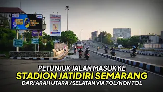 Petunjuk Jalan Menuju Stadion Jatidiri Semarang | Revisi Video Upload 30 Maret 2022