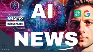 Breaking AI News: Openai, Meta, Google, Elevenlabs, and More Exposed!