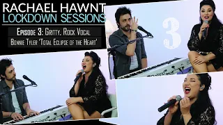 Total Eclipse of the Heart - Bonnie Tyler - Rachael Hawnt cover - LDS - Episode 3 Rock Vocal