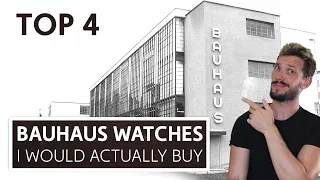 TOP 4 - Bauhaus Watches that I would actually buy!