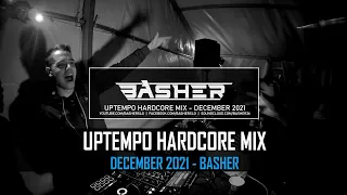 Basher - Uptempo Hardcore Mix December 2021