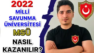 2022 MİLLİ SAVUNMA ÜNİVERSİTESİ ( MSÜ ) NASIL KAZANILIR ?