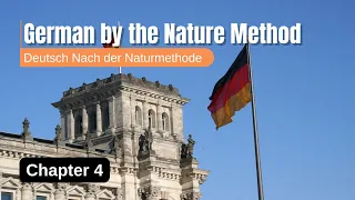 Deutsch Nach der Naturmethode (German by the Nature Method) | Chapter 4