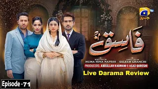 Fasiq - Episode 71 - 2nd February 2022 - HAR PAL GEO (Darama Review)