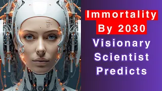 Ray Kurzweil Forecasts Human Immortality By 2030!