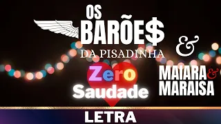 Os Barões da Pisadinha e Maiara e Maraisa - Zero Saudade [Letra]