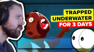 Forsen Reacts To I Was Trapped Underwater For 3 Days by The Infographics Show