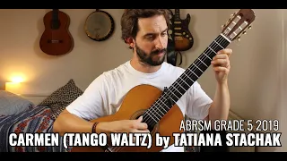 Carmen (Tango Waltz) by Tatiana Stachak - ABRSM Grade 5 Classical Guitar (2019)