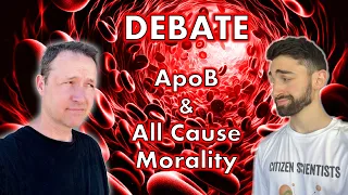 Debate: ApoB and All Cause Mortality – Nick Norwitz vs Dave Feldman