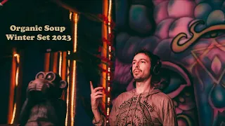 Organic Soup - Winter Set 2023 (Melodic Psytrance Mix)