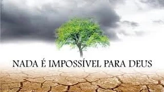 PARA DEUS NADA É IMPOSSIVEL Pr Chico Chagas