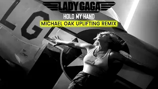 Lady Gaga - Hold My Hand (Michael Oak Uplifting Remix)