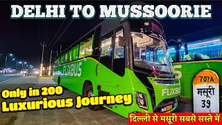 Delhi To Mussoorie Flixbus in  200 🤔? Delhi To Mussoorie by train | Dehradun to Mussoorie, Mussoorie