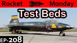 Test Beds Explained {Rocket Monday Ep208}