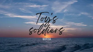 TOY SOLDIERS  Martika