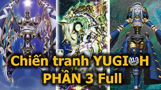 Phần 3 - Chiến tranh Yugioh - Cuộc chiến chống lại thượng đế - Constellar Story | M2DA