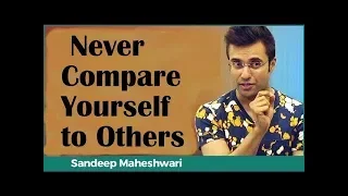 Competition and comparison by Sandeep Maheshwari 2019    hindi    inspire    motivate    Life change