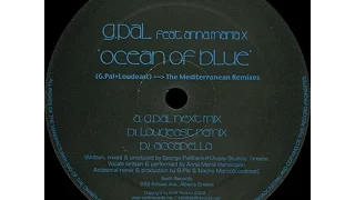 G.Pal Feat. Anna Maria X ‎– Ocean Of Blue (Loudeast Remix)