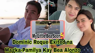 "MY LITTLE BEA SOON"DOMINIC ROQUE EXCITED NA MAGKA-PAMILYA KAY BEA ALONZO