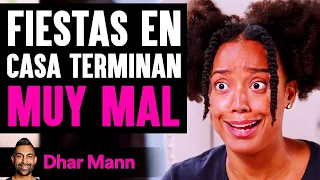 Fiestas En Casa Terminan MUY MAL | Dhar Mann