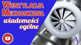 Wentylacja mechaniczna - wiadomości ogólne