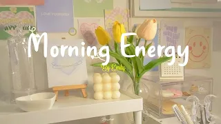 [Playlist] Morning Energy🌟Chill songs to make you feel so good - morning music for positive energy