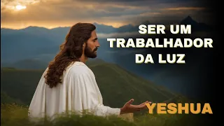 🔴YESHUA  |  "SER UM TRABALHADOR DA LUZ"  |  Kryon do Serviço Magnético