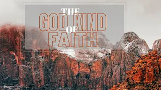 The God-Kind Of Faith | Mark Hankins Ministries