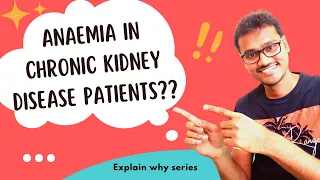 Anemia in Chronic Kidney disease(CKD) patients. WHY??