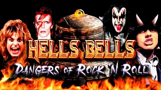 HELL'S BELLS: Dangers of Rock 'N Roll (Original Classic)